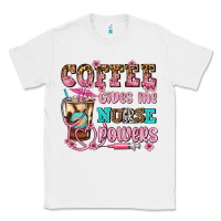 White coffee gives me nurse power Classic Tee - AdoDesignShop