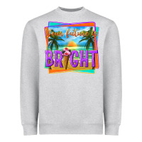 Heather Grey your future is bright Heavyweight Sweatshirt - texasbilliewilder