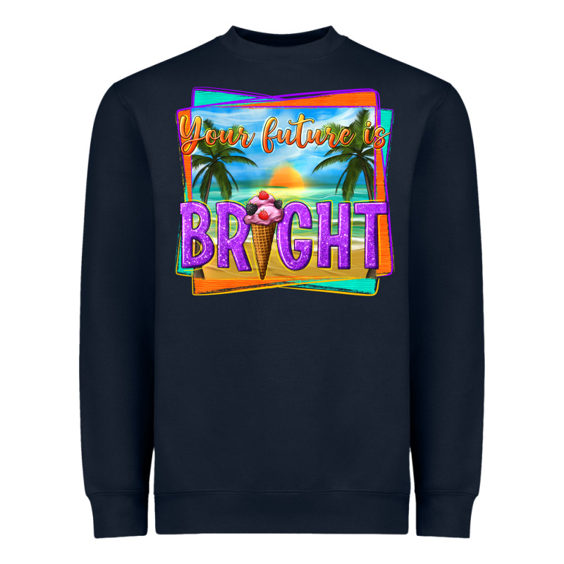 Your Future Is Bright Heavyweight Sweatshirt by texasbilliewilder | Teevron