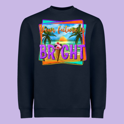 Your Future Is Bright Heavyweight Sweatshirt Designed By Texasbilliewilder
