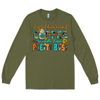 Army Green i am holding a cup of coffee so yeah iam pretty bu Long Sleeve Tee - AdoDesignShop