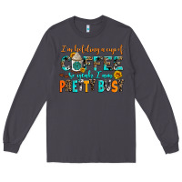 Smoke i am holding a cup of coffee so yeah iam pretty bu Long Sleeve Tee - AdoDesignShop