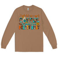 Toasted Coconut i am holding a cup of coffee so yeah iam pretty bu Long Sleeve Tee - AdoDesignShop