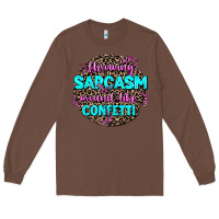 Chestnut throwing sarcasm around like confetti Long Sleeve Tee - AdoDesignShop