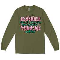 Army Green remember when i asked for your opinion yeah me nei Long Sleeve Tee - AdoDesignShop