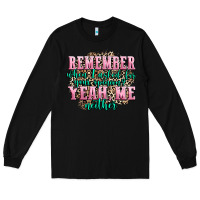 Black remember when i asked for your opinion yeah me nei Long Sleeve Tee - AdoDesignShop