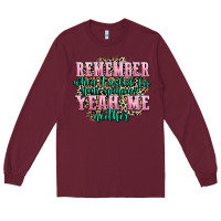 Burgundy remember when i asked for your opinion yeah me nei Long Sleeve Tee - AdoDesignShop