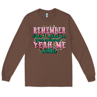Chestnut remember when i asked for your opinion yeah me nei Long Sleeve Tee - AdoDesignShop