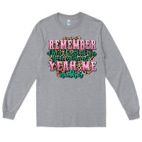 Heather Grey remember when i asked for your opinion yeah me nei Long Sleeve Tee - AdoDesignShop