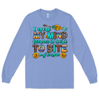 I Speak My Mind Because It Hurts To Bite My Tongue Long Sleeve Tee | Teevron