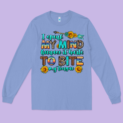 I Speak My Mind Because It Hurts To Bite My Tongue Long Sleeve Tee Designed By Adodesignshop
