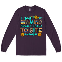 Plum i speak my mind because it hurts to bite my tongue Long Sleeve Tee - AdoDesignShop