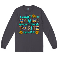 Smoke i speak my mind because it hurts to bite my tongue Long Sleeve Tee - AdoDesignShop