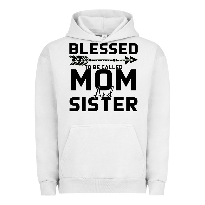 Blessed Mom And Sister Urban Hoodie by Bettercallsaul | Teevron