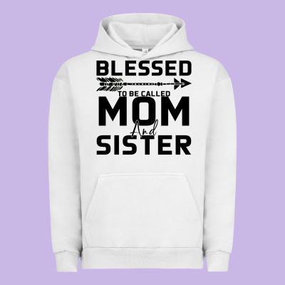 Blessed Mom And Sister Urban Hoodie Designed By Bettercallsaul