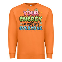 Carrot your energy is not for everyone Premium Sweatshirt - MaliasSmallBusiness