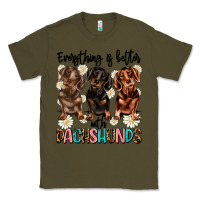 Army Green everything is better with dachshunds Classic Tee - JahusDesignShop