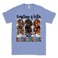 Colony Blue everything is better with dachshunds Classic Tee - JahusDesignShop