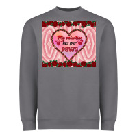 Storm my valentine has four paws Heavyweight Sweatshirt - RanaPortraitStore