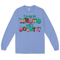 Colony Blue i may be wrong but doubt it Long Sleeve Tee - AdoDesignShop