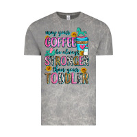 Cloud Rock may your coffee be always stronger than your toodl Vintage Tee - Zillion Design Studio