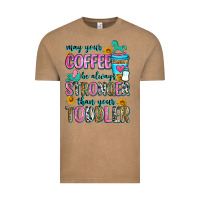 Vintage Coffee may your coffee be always stronger than your toodl Vintage Tee - Zillion Design Studio