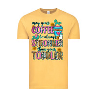 Vintage Mustard may your coffee be always stronger than your toodl Vintage Tee - Zillion Design Studio