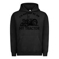 Pigment Black I D Rather Be On My Tractor Urban Hoodie - Bettercallsaul