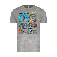 Cloud Rock may your coffee be always stronger than your stude Vintage Tee - Zillion Design Studio