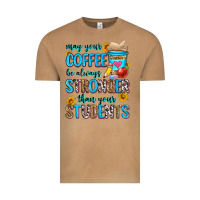Vintage Camel may your coffee be always stronger than your stude Vintage Tee - Zillion Design Studio