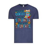 Vintage Denim may your coffee be always stronger than your stude Vintage Tee - Zillion Design Studio
