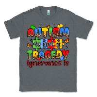 Charcoal Heather autism is not a tragedy ignorance is Classic Tee - JahusDesignShop
