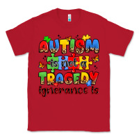 Red autism is not a tragedy ignorance is Classic Tee - JahusDesignShop