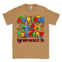 Toasted Coconut autism is not a tragedy ignorance is Classic Tee - JahusDesignShop