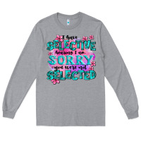 Heather Grey ı have selective hearing ı am sorry you were not Long Sleeve Tee - AdoDesignShop