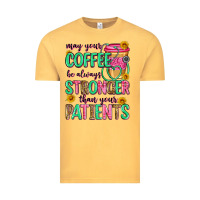 Vintage Mustard may your coffee be always stronger than your patie Vintage Tee - Zillion Design Studio