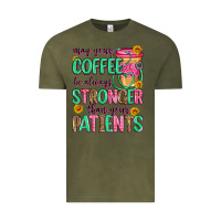 Vintage Olive may your coffee be always stronger than your patie Vintage Tee - Zillion Design Studio