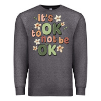 Charcoal Heather it's ok to not be ok Premium Sweatshirt - MaliasSmallBusiness