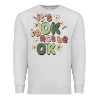 Dove Grey it's ok to not be ok Premium Sweatshirt - MaliasSmallBusiness