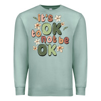 Seafoam it's ok to not be ok Premium Sweatshirt - MaliasSmallBusiness