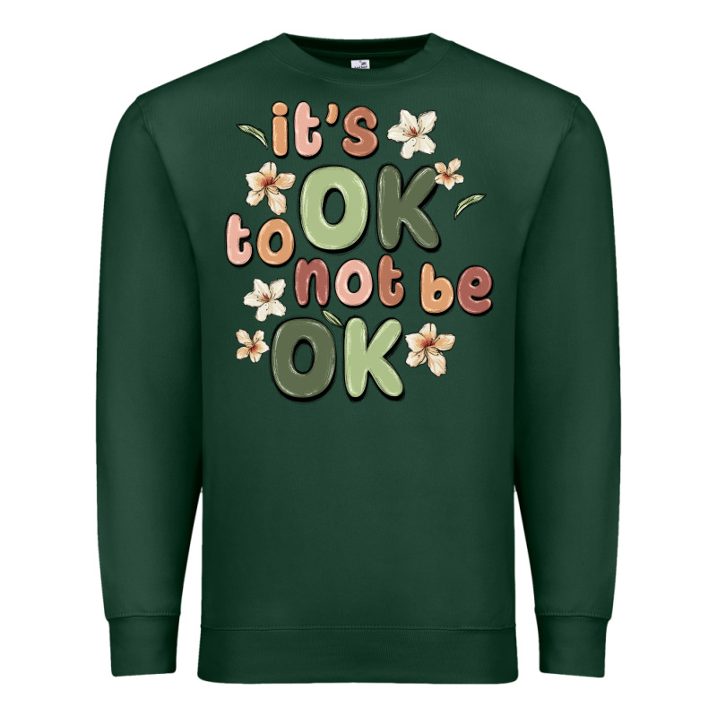 It's Ok To Not Be Ok Premium Sweatshirt by MaliasSmallBusiness | Teevron
