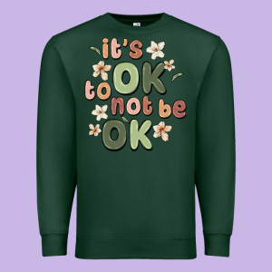 It's Ok To Not Be Ok Premium Sweatshirt Designed By Maliassmallbusiness
