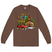 Chestnut the church  holy night western truck Long Sleeve Tee - AdoDesignShop