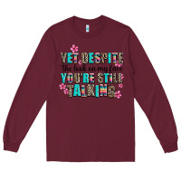 Burgundy yet despite the look on my face you are still talk Long Sleeve Tee - AdoDesignShop