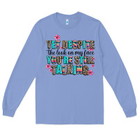 Colony Blue yet despite the look on my face you are still talk Long Sleeve Tee - AdoDesignShop