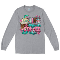Heather Grey life happens coffee  helps Long Sleeve Tee - AdoDesignShop