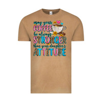 Vintage Camel may your coffee be always stronger than your daugh Vintage Tee - Zillion Design Studio