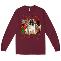 Burgundy Christmas life is better with a pug Long Sleeve Tee - JahusDesignShop