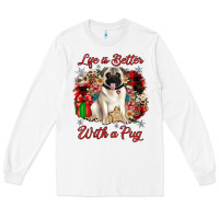 White Christmas life is better with a pug Long Sleeve Tee - JahusDesignShop