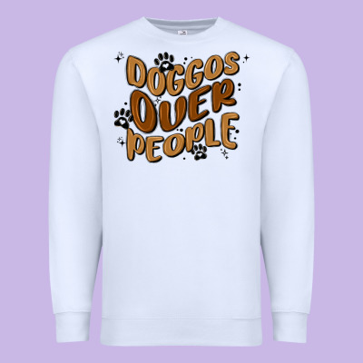 Doggos Over People Premium Sweatshirt Designed By Maliassmallbusiness